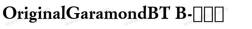 OriginalGaramondBT B字体转换